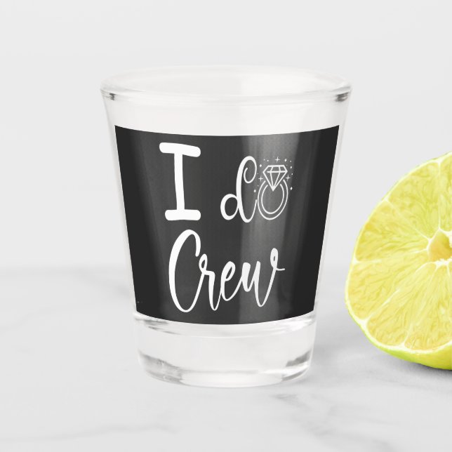 I Do Crew Wedding Bridal Shower Shot Glass (Front)