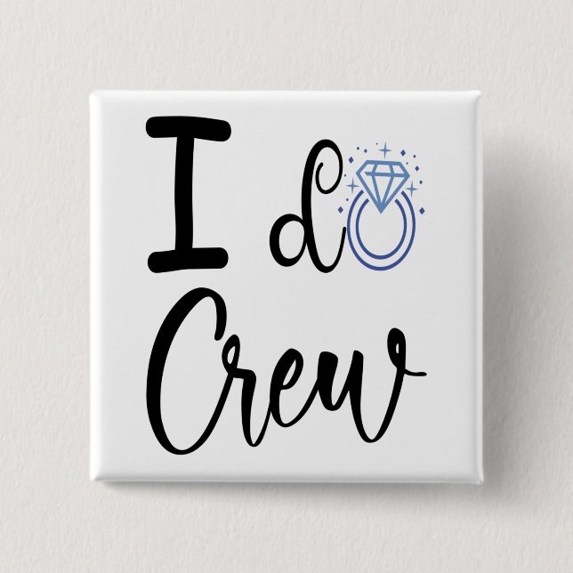 I Do Crew Wedding Bridal Shower Square 15 Cm Square Badge (Front)