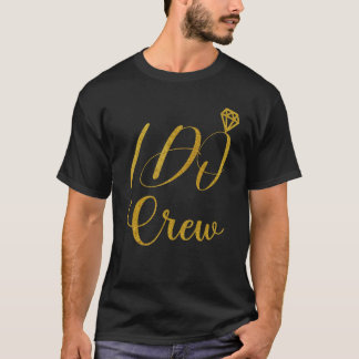 I Do Crew Wedding Bridal Wedding Bride Bachelorett T-Shirt