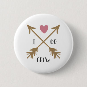I DO CREW Wedding Proposal 6 Cm Round Badge