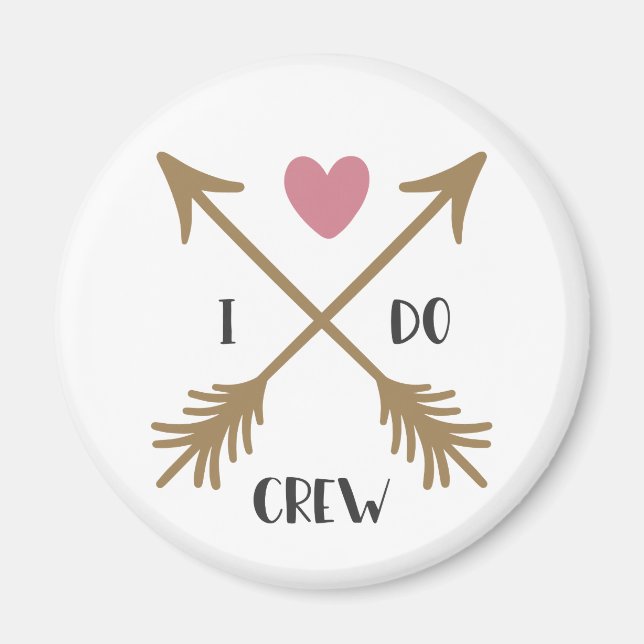 I DO CREW Wedding Proposal Magnet (Front)