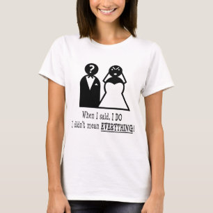 I do...everything T-Shirt