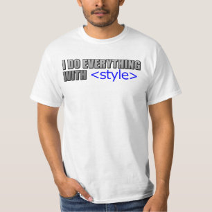I do everything with style T-Shirt