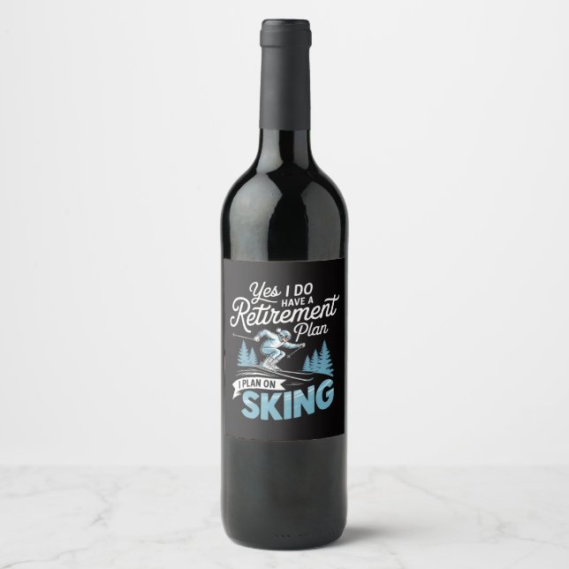 I Do Have A Retirement Plan - Skiing Lover Wine Label (Front)