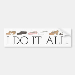 I Do It All Dance Shoes Mum Teacher Bumper Sticker
