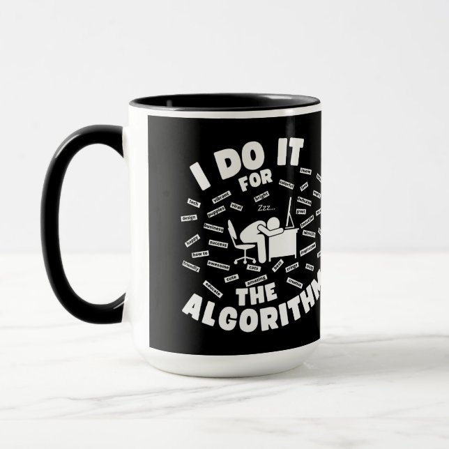 I Do It For The Algorithm Black Background Mug (Left)