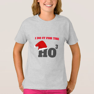 I do it for the ho ho ho funny christmas cap text T-Shirt