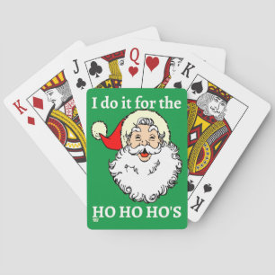 I DO IT FOR THE HO HO HO'S funny santa claus Playing Cards