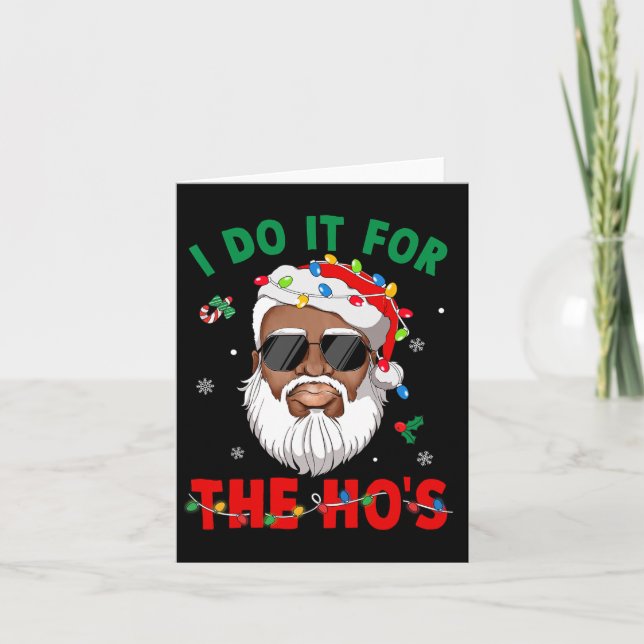 I Do It For The Ho's African American Santa Black  Card (Front)