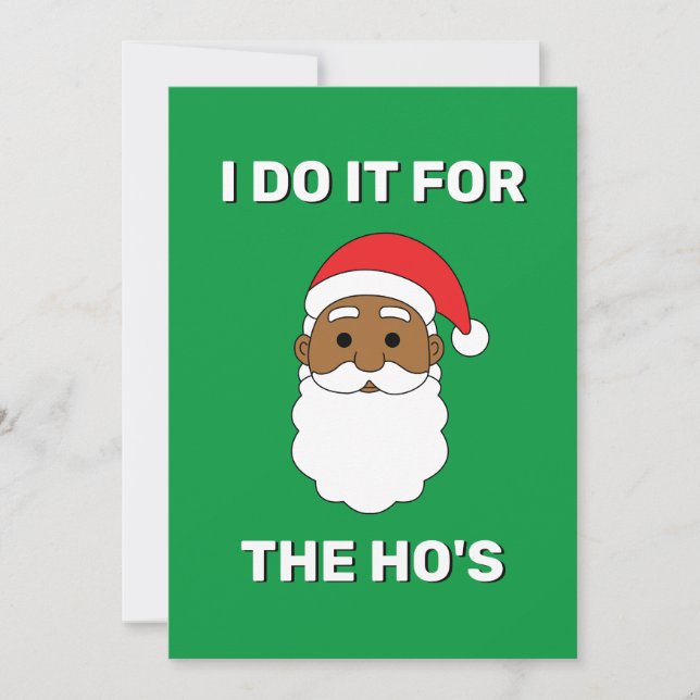 I Do It For The Ho's African American Santa Green Holiday Card (Front)