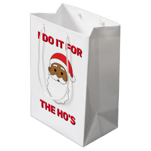 I Do It For The Ho's African American Santa White Medium Gift Bag