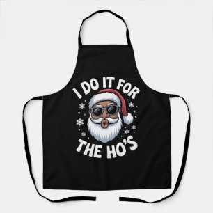 I Do It For The Hos Christmas African American  Apron