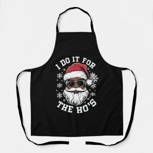 I Do It For The Hos Christmas African Santa  Apron