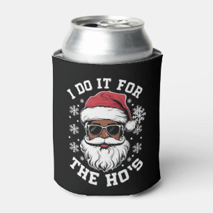 I Do It For The Hos Christmas African Santa Can Cooler