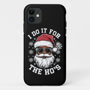 I Do It For The Hos Christmas African Santa iPhone 11 Case