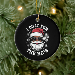 I Do It For The Hos Christmas African Santa Ceramic Tree Decoration