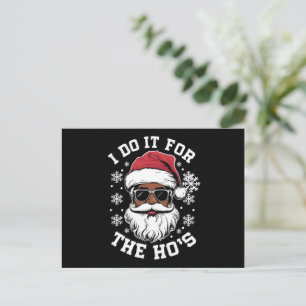 I Do It For The Hos Christmas African Santa Holiday Postcard