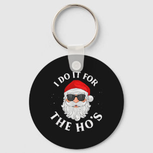 I Do It For The Hos Fun Christmas Pajama Family Xm Key Ring