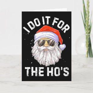 I Do It For The Ho's Fun Santa Face Christmas Card