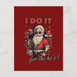 i do it for the ho's! funny christmas humor, santa holiday postcard