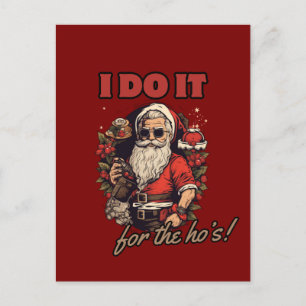 i do it for the ho's! funny christmas humor, santa invitation postcard