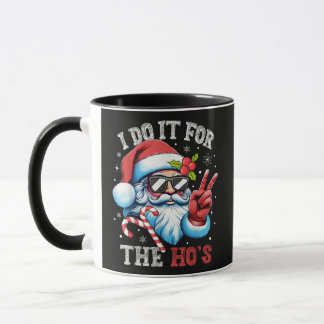 I Do It For The Ho's Funny Christmas Santa Mug