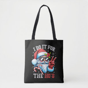 I Do It For The Ho's Funny Christmas Santa Tote Bag
