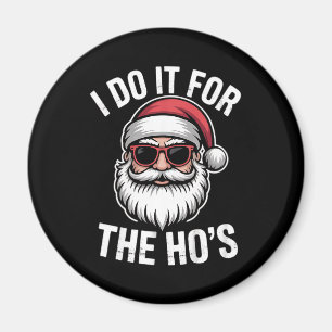 I Do It For The Hos Funny Christmas Santa Vintage Magnet