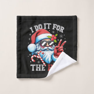 I Do It For The Ho's Funny Christmas Santa Wash Cloth