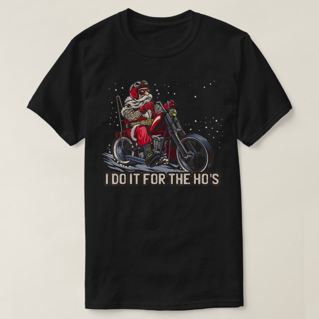 I Do It For The Ho's  Funny Father Christmas, Bike T-Shirt (Design Front)