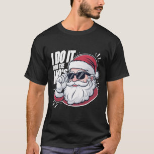 I Do It For The Hos Funny Inappropriate Christmas  T-Shirt