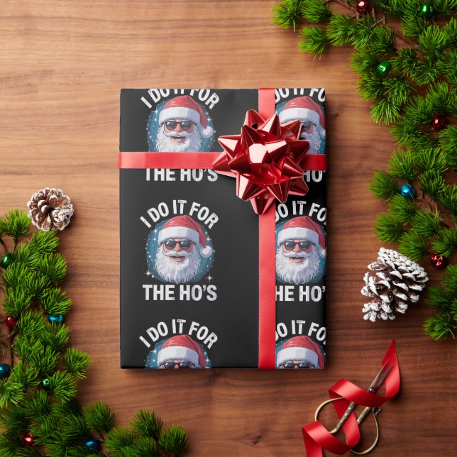 I Do It For The Ho's Funny Inappropriate Christmas Wrapping Paper (Holiday Gift)