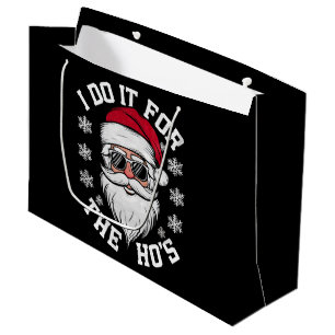 I Do It For The Hos Funny Santa Ugly Christmas  Large Gift Bag