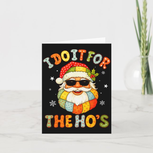 I Do It For The Ho's Funny Xmas Preppy Christmas S Card (Front)