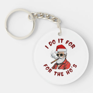 I do it for the hos key ring