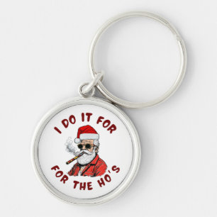 I do it for the hos key ring