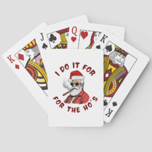 I do it for the hos playing cards
