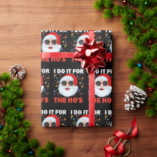 I Do It For The Ho's Santa Christmas Wrapping Paper
