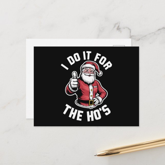 I Do It for The Hos Santa Claus Funny Christmas  Holiday Postcard (Front/Back In Situ)