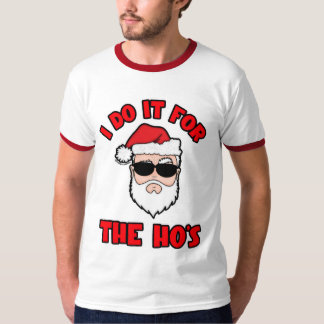 I DO IT FOR THE HO'S Santa Screwball Graphics T-Shirt