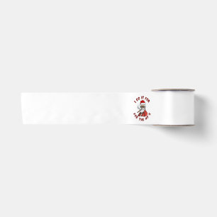 I do it for the hos satin ribbon
