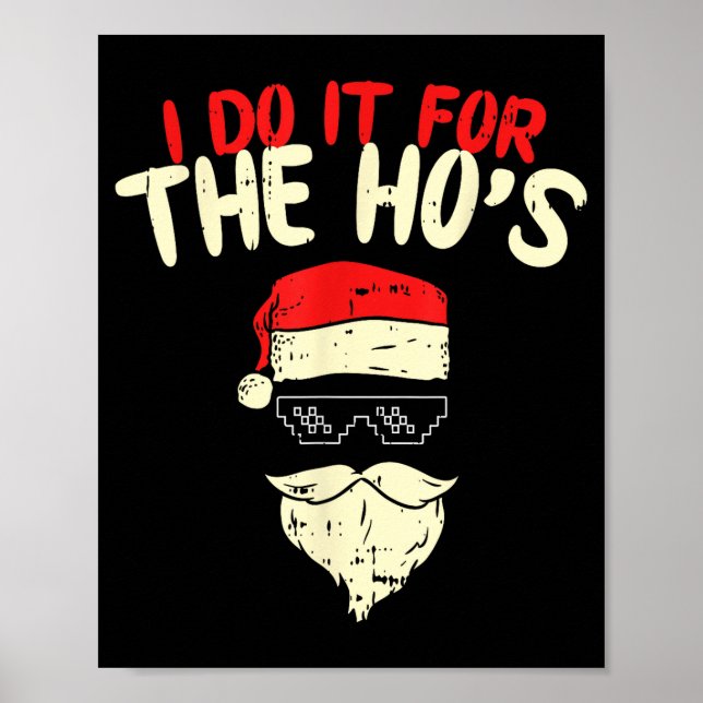 I Do It For The Hos Shirt Funny Adult Santa Christ Poster (Front)