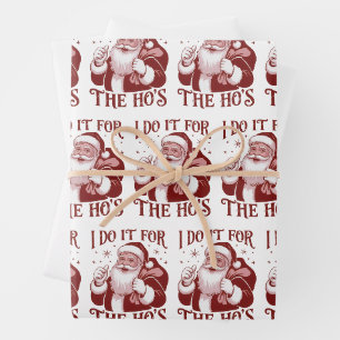 I Do It For The Ho's Snarky Christmas Sarcastic Wrapping Paper Sheet