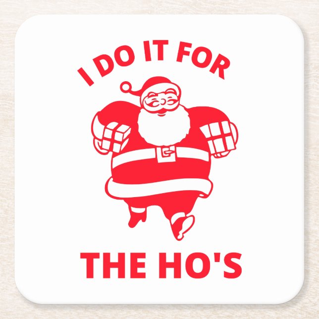 I Do It for the Hos Square Paper Coaster (Front)