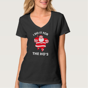 I Do It for the Hos T-Shirt