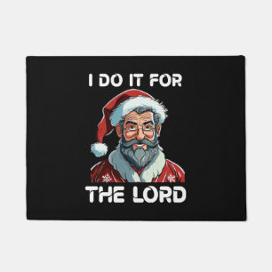 I Do It For The Lord Christian Christmas Gift Doormat