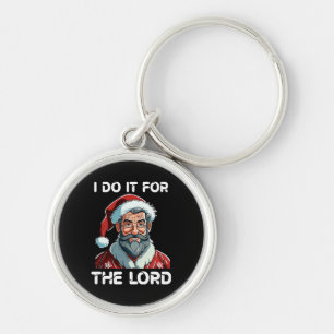 I Do It For The Lord Christian Christmas Gift Key Ring