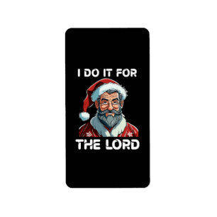 I Do It For The Lord Christian Christmas Gift Label