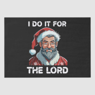 I Do It For The Lord Christian Christmas Gift Tissue Paper
