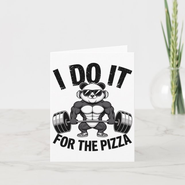 I Do It For The Pizza Barbell Bodybuilders Bodybui Card (Front)
